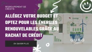 Allegez votre budget et optez pour les energies renouvelables grace au rachat de credit
