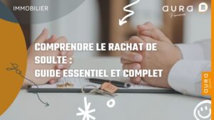 Comprendre le Rachat de Soulte Guide Essentiel et Complet