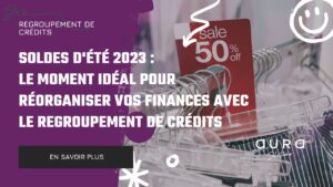 Soldes dEte Le Moment Ideal pour Reorganiser Vos Finances avec le Regroupement de Credits
