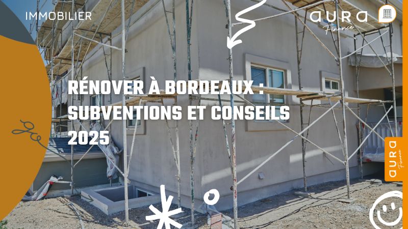 Rénover à Bordeaux subventions et conseils 2025