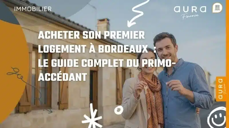 Acheter son premier logement à Bordeaux